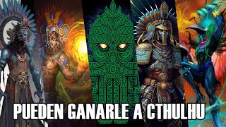 Dioses AZTECAS que pueden Derrotar a CTHULHU Mexicas [upl. by Odille]