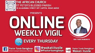 ONLINE WEEKLY VIGIL  CCDM GLOBAL  WAKATI ITUSILE  VEN TUNDE BAMIGBOYE 050924 [upl. by Nive]