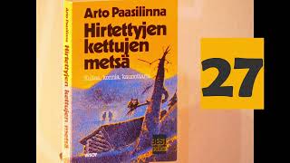 27 luku Hirtettyjen kettujen metsä by Arto Paasilinna Audiobook [upl. by Eiramaneet]