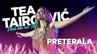 Tea Tairovic  Preterala  LIVE  Koncert Tašmajdan 2023 [upl. by Eignav]