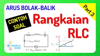 Rangkaian Listrik Arus Bolak Balik • Part 3 Contoh Soal Rangkaian RLC [upl. by Uehttam]