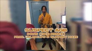 Suspect AGB  Dons GKD Remix Prod Udlinkups amp Slippery Haze [upl. by Rubma]