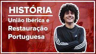 RESUMO DE HISTÓRIA UNIÃO IBÉRICA E RESTAURAÇÃO PORTUGUESA [upl. by Charlean864]