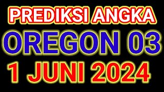 PREDIKSI ANGKA MAIN OREGON 03 HARI INI 1 JUNI 2024 [upl. by Allisirp]