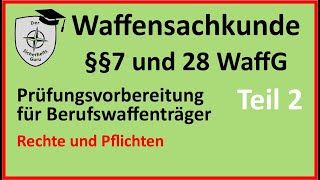 WSK 01Teil2 WAFFENSACHKUNDE §7 PRÜFUNGSFRAGEN einfach erklärt für Berufswaffenträger amp Sportschützen [upl. by Ponzo]