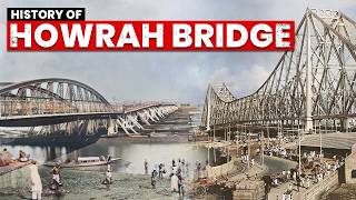 History of Howrah Bridge Kolkatas Pathway of Connection  Untold Story of Howrah Bridge [upl. by Aicenod570]