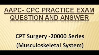 CPC Practice Exam Question 20000 Series Surgical Procedures CPT Surgery AAPC [upl. by Llenrub806]