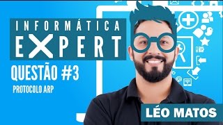 Série Informática Expert 3  Função do Protocolo ARP [upl. by Annelg846]