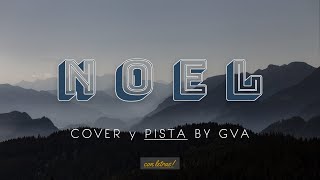 NOEL Pista  Chris Tomlin ft Lauren Daigle  CON LETRA  Cover By GVA [upl. by Kcin]