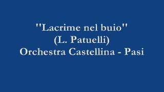 Lacrime nel buio  Orchestra Castellina  Pasi [upl. by Bergquist]