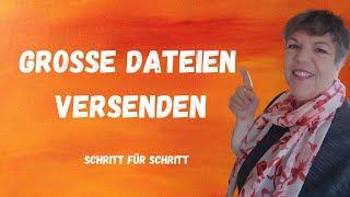 Große Dateien versenden  Schritt für Schritt erklärt [upl. by Christos]