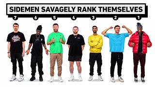 SIDEMEN SAVAGELY RANK THEMSELVES [upl. by Hgalehs]