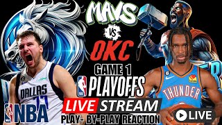 DALLAS MAVERICKS VS OKLAHOMA CITY THUNDER NBA PLAYOFFS  Live NBA playbyplay reaction GAME 1 [upl. by Assenal39]