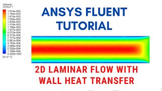 ANSYS Fluent Tutorial  2D Laminar Pipe Flow with Heat Transfer  ANSYS Workbench CFD Tutorial [upl. by Gilbart]