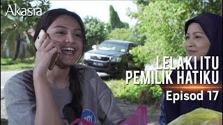 HIGHLIGHT Episod 17  Lelaki Itu Pemilik Hatiku [upl. by Dymphia538]