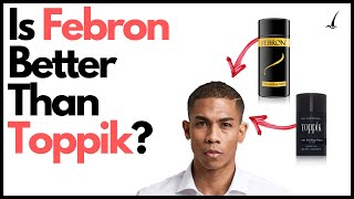 Toppik vs Febron  The BEST Hair Fiber Comparison [upl. by Alten]