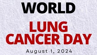 World LUNG CANCER Day [upl. by Natloz668]