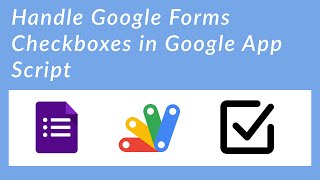 Handling Google Forms Checkboxes in Google Apps Script [upl. by Xilef]