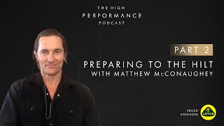 Part 2 quotIn Hollywood I wasnt getting jobsquot Matthew McConaughey  High Performance Podcast [upl. by Phillis787]