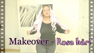 Makeover  Rosa hår [upl. by Ambert]