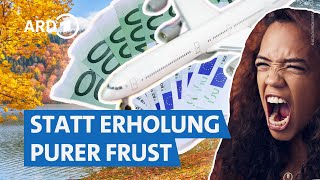 Rechte als Reisende Das könnt Ihr tun wenn ihr Ärger mit Eurem Urlaub habt  Marktcheck SWR [upl. by Eibo]