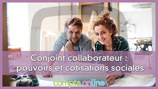 Statut du conjoint collaborateur  quelles sont les nouveautés 2022 [upl. by Hcirdeirf446]