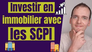 SCPI  INVESTIR EN IMMOBILIER PASSIF  fonctionnement des scpi [upl. by Dotty275]