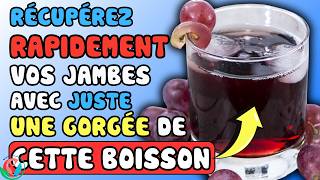 BUVEZ Maintenant  5 Boissons NATURELLES Pour Une MEILLEURE Circulation Des JAMBES  Allez Santé [upl. by Janyte67]