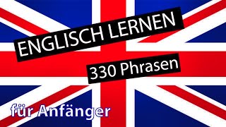 Englisch lernen für Anfänger  330 englische Wörter und Phrasen  DeutschEnglisch Vokabeln A1 [upl. by Neersin]