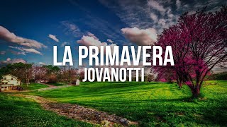 Jovanotti  La primavera Testo  Lyrics [upl. by Ekram]