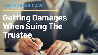 Getting damages when suing a trustee [upl. by Inalaehon]