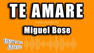 Miguel Bose  Te Amare Versión Karaoke [upl. by Assin824]