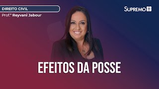 EFEITOS DA POSSE  Profª Reyvani Jabour [upl. by Savage]