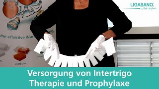 Versorgung Intertrigo  Therapie und Prophylaxe mit LIGASANO® [upl. by Aivizt282]