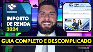 IMPOSTO DE RENDA 2024  Como Declarar IRPF 2024 Passo A Passo Completo Como Preencher A Declaração [upl. by Meggs]