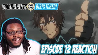 Combatants Will Be Dispatched Episode 12 Reaction  SIX COMES THROUGH IN THE CLUTCH [upl. by Alehs544]