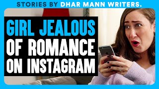 GIRL JEALOUS Of ROMANCE On INSTAGRAM  Dhar Mann Bonus Videos [upl. by Anih]