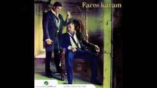 Fares Karam  Badda 3asfouriyeh  فارس كرم  بدا عصفورية [upl. by Chansoo]