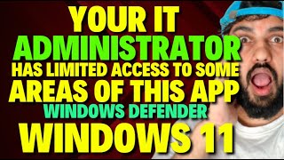 Your It Administrator Has Limited Access to Some Areas of this App Windows Defender Windows 11 [upl. by Elisabetta]