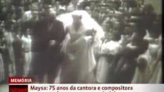 Cantora Maysa completaria 75 anos Globo News  2011 [upl. by Bergin]