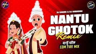 Nantu Ghotok Remix Dj Manik 2023  নান্টু ঘটক EDM Fire 🔥 Remix  Bengali DJ Song 2023 [upl. by Kaiser]