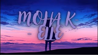 Moha K  ELLE  Slowed And Reverb [upl. by Roye]