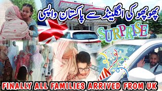 Phupho return from Uk To Pakistan🇬🇧🇵🇰All families finaly arrived here🥳kashmirivloggersukvisit [upl. by Leakcim497]