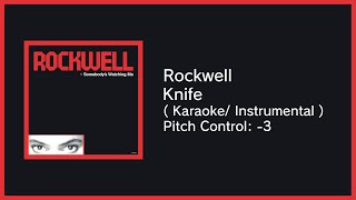 Rockwell  Knife Karaoke Instrumental  Pitch Control 3 [upl. by Ailahs]