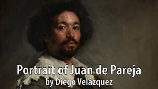 Portrait of Juan de Pareja by Diego Velázquez c1650 [upl. by Marjorie200]