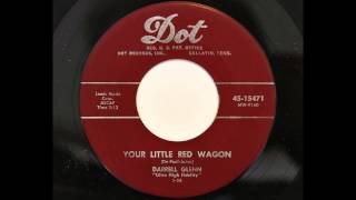 Darrell Glenn  Your Little Red Wagon Dot 15471 1956 rockabilly [upl. by Ammeg]