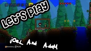 Lets Play  Terraria with Joel and Adam who smelt [upl. by Arihsaj]