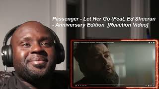 Passenger  Let Her Go Feat Ed Sheeran Anniversary Edition  REACTION [upl. by Rramaj]