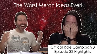 The Worst Merch Ideas Ever  Critical Role Episode 32 Highlights and Funny Moments [upl. by Jeraldine748]