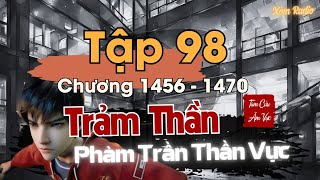 Audio Dịch  Trảm Thần Phàm Trần Thần Vực Tập 98 Chương 1456  1470 Thanh Âm Của Nàng [upl. by Saffier]